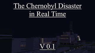 The Chernobyl Explosion in Real Time Version 01 [upl. by Roti]