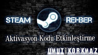 Steam Rehber  Aktivasyon Kodu Etkinleştirme [upl. by Aerua386]