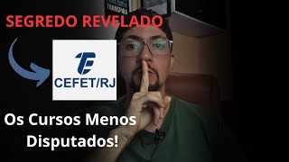 CEFETRJ Quais São os Cursos com Menos Concorrência Confira Aqui [upl. by Refinej]