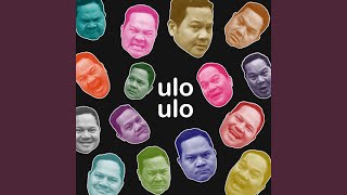 Ulo Ulo [upl. by Altman]