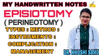 OBSTETRICS Episiotomy  Periniotomy Types  method  instruments complication handwrittennotes [upl. by Winona717]