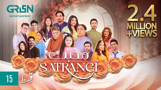 Mohabbat Satrangi Episode 15  Presented By Sensodyne Ensure amp Dettol  Javeria Saud  Eng CC [upl. by Anaujit]