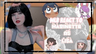 ❀MLB React To Marinette As Lalisa Manoban • pt 13 •  𝑀𝑜𝑙𝑙𝑦 𝑁𝑜𝑖𝑟 ❀ [upl. by Noremmac]