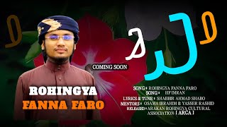 Coming Soon  Rohingya Fanna Faro  Rohingya song   Singer Shovo arakan rohingya [upl. by Llednohs384]