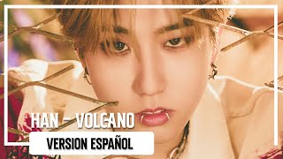 HAN Stray Kids – VOLCANO  Versión Español [upl. by Arah]