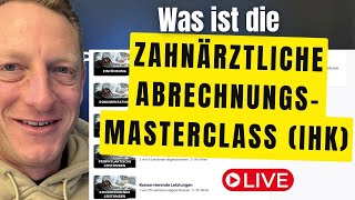 Was ist die quotZahnärztliche AbrechnungsMasterclass IHKquot [upl. by Gore]