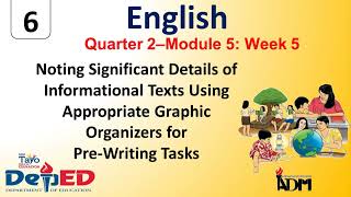 ENGLISH 6 QUARTER 2 MODULE 5 WEEK 5 NOTING SIGNIFICANT DETAILS AND USING GRAPHIC ORGANIZERS [upl. by Sirroned]