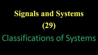 Signals and Systems 29 Classifications of Systems كيف تصنف الأنظمة؟ [upl. by Idette]