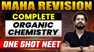 Most Powerful lecture of Complete ORGANIC CHEMISTRY in 1 Shot  Concepts  MIQs  NEET [upl. by Ally]