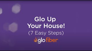 Glo Fibers 7 Straightforward Steps to Add Glo to Your Home [upl. by Revkah]