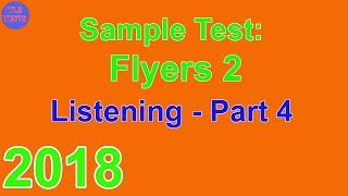 2018 Cambridge Sample Test Flyers 2 Listening Part 4 [upl. by Henke]