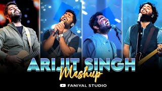 Best of Arijit Singh Mashup 2024  Faniyal Studio  Arijit Singh Love Songs Best of Love Songs 2024 [upl. by Allebara]