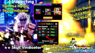 Tiến Hoá 2 Lần Shiny Skull Vindicator Mythic Mạnh Nhất Hiện Tại Với Tầm Đánh Rộng  Anime Defenders [upl. by Ariak569]