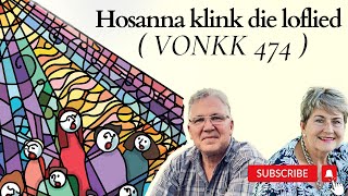 VONKK 474  Hosanna klink die loflied [upl. by Neu940]