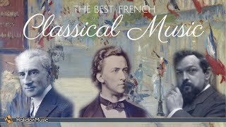 The Best French Classical Music  Ravel Chopin Debussy Poulenc SaintSaëns [upl. by Isle]