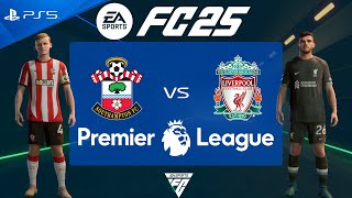 FC 25 Southampton vs Liverpool  Premier League 202425  PS5 [upl. by Wynny776]