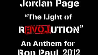 Jordan Page The Light of Revolution Ron Paul 2012 [upl. by Vivyanne]