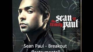 Sean Paul  Breakout Instrumental [upl. by Dnomaj117]