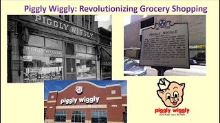 Piggly Wiggly Revolutionizing Grocery Shopping [upl. by Akinas]