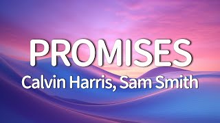 Calvin Harris Sam Smith  Promises Lyrics [upl. by Vinay]