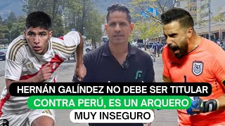 Hernán Galíndez no debe ser titular contra Perú es un arquero muy inseguro [upl. by Hetty]