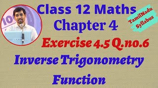 Class 12 Maths Exercise 45 QNo6  Inverse Trigonometric Functions [upl. by Weaver]