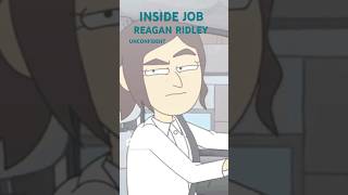 Inside Job Reagan Ridley edit netflix insidejob adulthumor dailyshorts memes [upl. by Yelyah313]