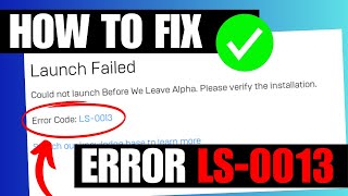 FIX Launch Failed Epic Games Launcher LS 0013 Error Code [upl. by Senecal]