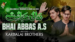 New Noha 2023  Bhai Abbas  Mola Abbas Noha 2023  Karbalai Brothers Nohay 2023  Muharram 1445 [upl. by Araj]