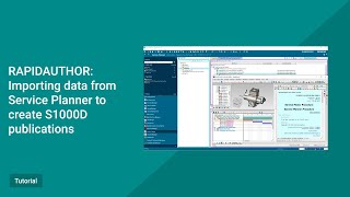 RapidAuthor Tutorial Importing data from Service Planner to create S1000D publications [upl. by Icken]