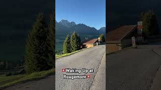 🇨🇭Waking Up at Rougemont Village🇨🇭swissserenity nature swissexperience [upl. by Glennis778]