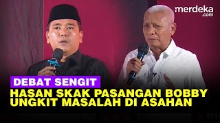 Sengit Hasan Skakmat Surya Pasangan Bobby Ungkit Tumpukan Masalah di Asahan [upl. by Anitsirhk]