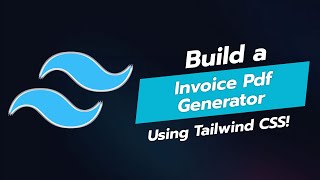 🌟 BUILD AN INVOICE PDF GENERATOR UI WITH TAILWIND CSS 📄 [upl. by Ariait]