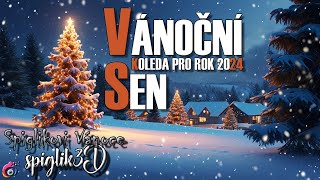 VÁNOČNÍ SEN  VÁNOČNÍ KOLEDA PRO ROK 2024 🔔🎄 [upl. by Henryetta321]