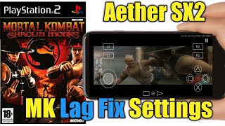 AetherSX2 best settings for mortal Kombat Shaolin Monks lag fix  aether 2 low end Device settings [upl. by Borszcz]