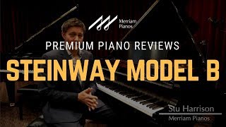 Steinway B Review of the Steinway Model B Classic Grand Piano by Merriam Music [upl. by Curcio141]