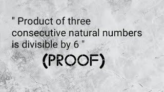 Product of three consecutive natural numbers is divisible by 6 [upl. by Boswall961]