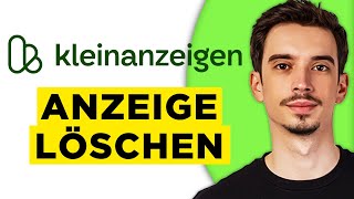 eBay Kleinanzeigen Anzeige Löschen 2024  So Geht Es [upl. by Wardieu]