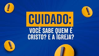 QUEM É CRISTO PARA VOCÊ E O QUE É A IGREJA [upl. by Cynthie]