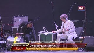 Goran Bregovic  Ederlezi Live  Gustar Music Fest 2014 240814 [upl. by Fitzger]