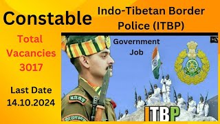 Bumper Vacancy Constable in IndoTibetan Border Police ITBPTotal Vacancies  3017 [upl. by Sheeree252]