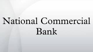 National Commercial Bank [upl. by Bryant936]