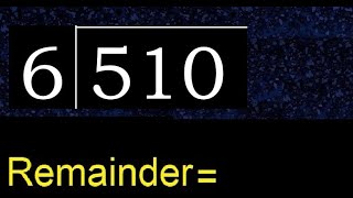 Divide 510 by 6  remainder  Division with 1 Digit Divisors  How to do [upl. by Aneehsor918]