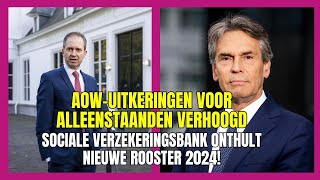 AOWuitkeringen voor alleenstaanden verhoogd Sociale Verzekeringsbank onthult nieuwe rooster 2024 [upl. by Quintana762]