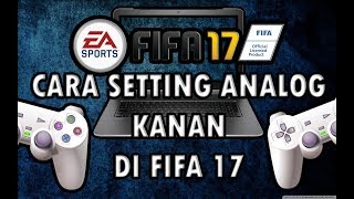 Cara setting analog kanan di FIFA 17 Di FIFA 151618 juga bisa [upl. by Ritz309]