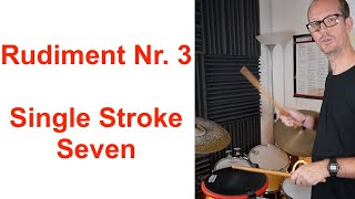 Rudiment Nr 3 quotThe Single Stroke Sevenquot [upl. by Anytsirhc]