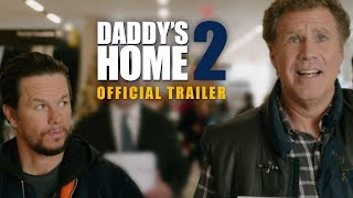 Daddys Home 2  Official Trailer  Paramount Pictures Australia [upl. by Merc]