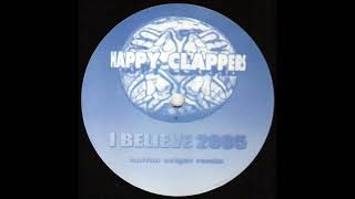 Happy Clappers – I Believe 2005 Nurlan Seiger Remix  Not On Label  CLAPPERS 001 2005 [upl. by Ern]