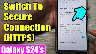 Galaxy S24S24Ultra How to Turn OnOff Switch To Secure Connection HTTPS For Samsung Internet [upl. by Ekaterina]