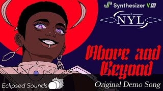 Above and Beyond  Synthesizer V NYL Original Demo Song Vocal Focus Mix [upl. by Eladroc]